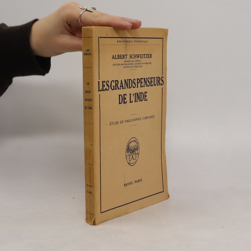 Albert Schweitzer Les grands penseurs de l'Inde