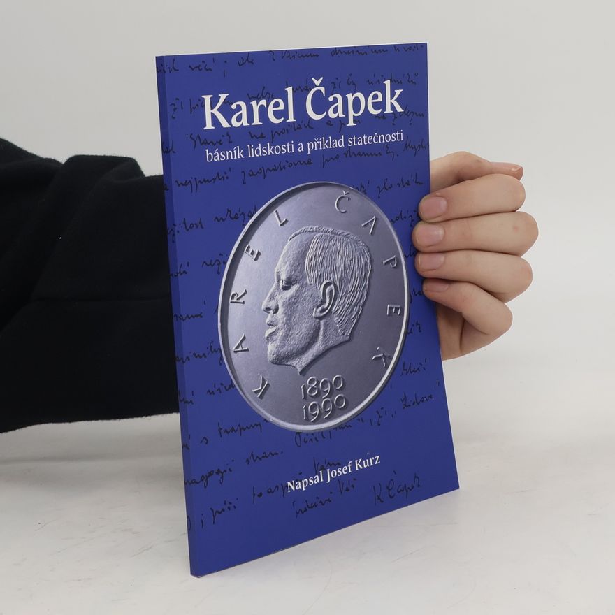 Kurz Josef Karel Čapek. Básník lidskosti a příklad statečnost