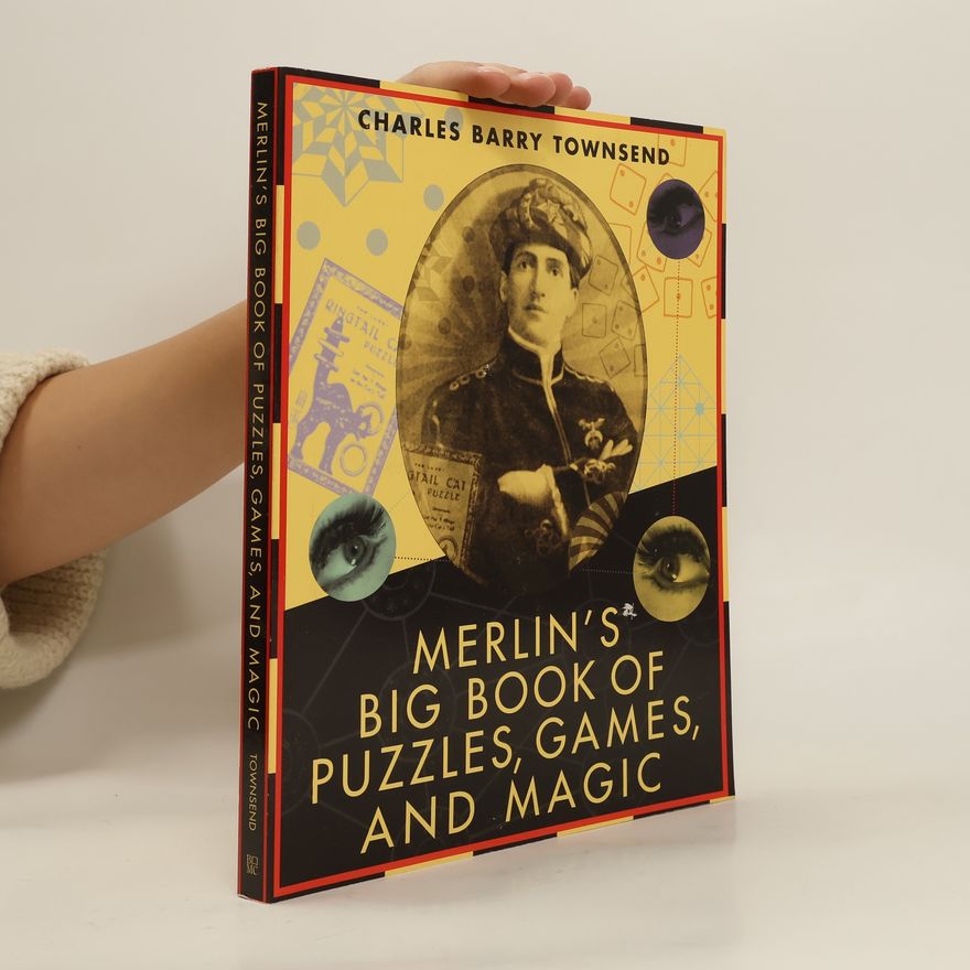 Charles Barry Townsend Merlin's Big Book of Puzzles, Games, and Magic