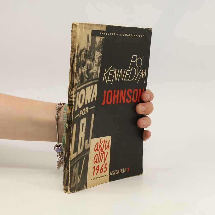 Richard Hajský Po Kennedym Johnson