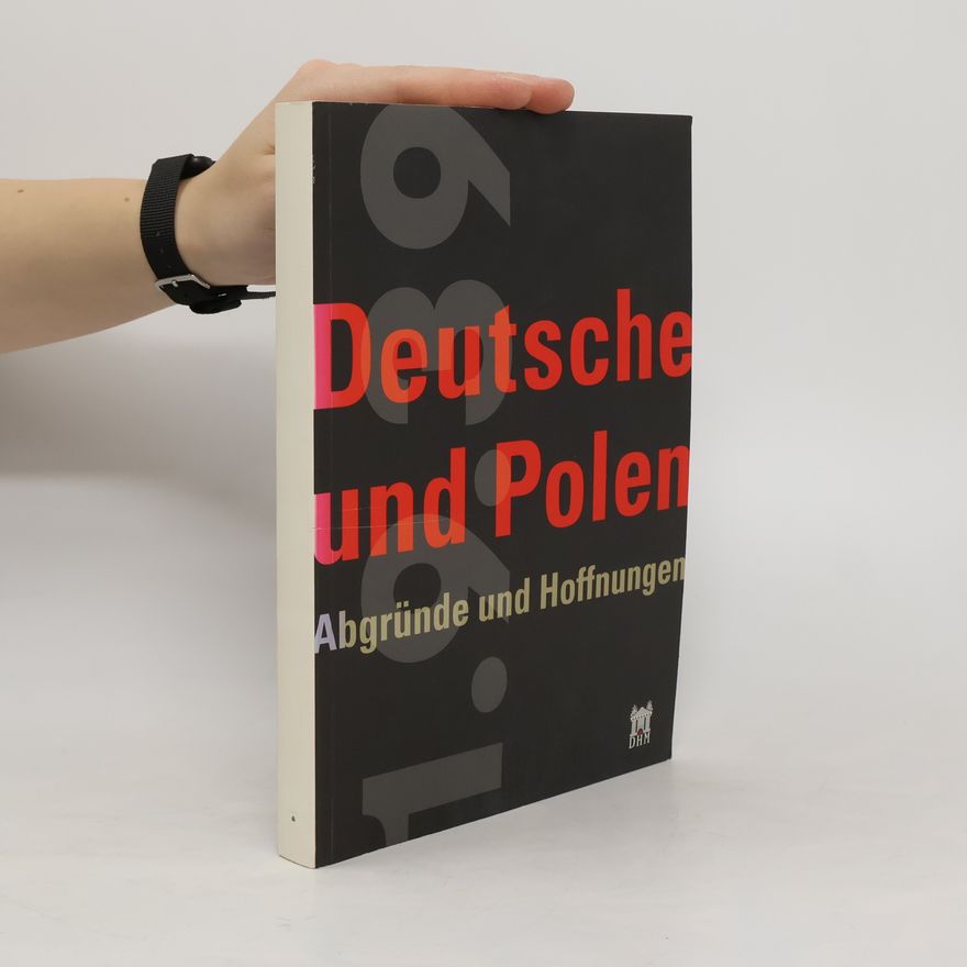 Bernd Hergemöller Deutsche und Polen. Abgründe und Hoffnungen