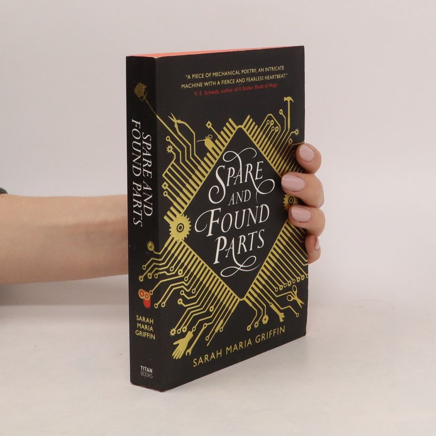 Sarah Maria Griffin Spare and Found Parts