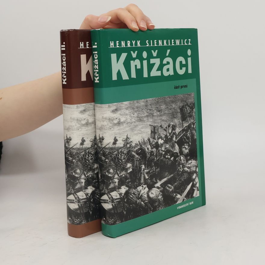 Henryk Sienkiewicz Křižáci 1- 2
