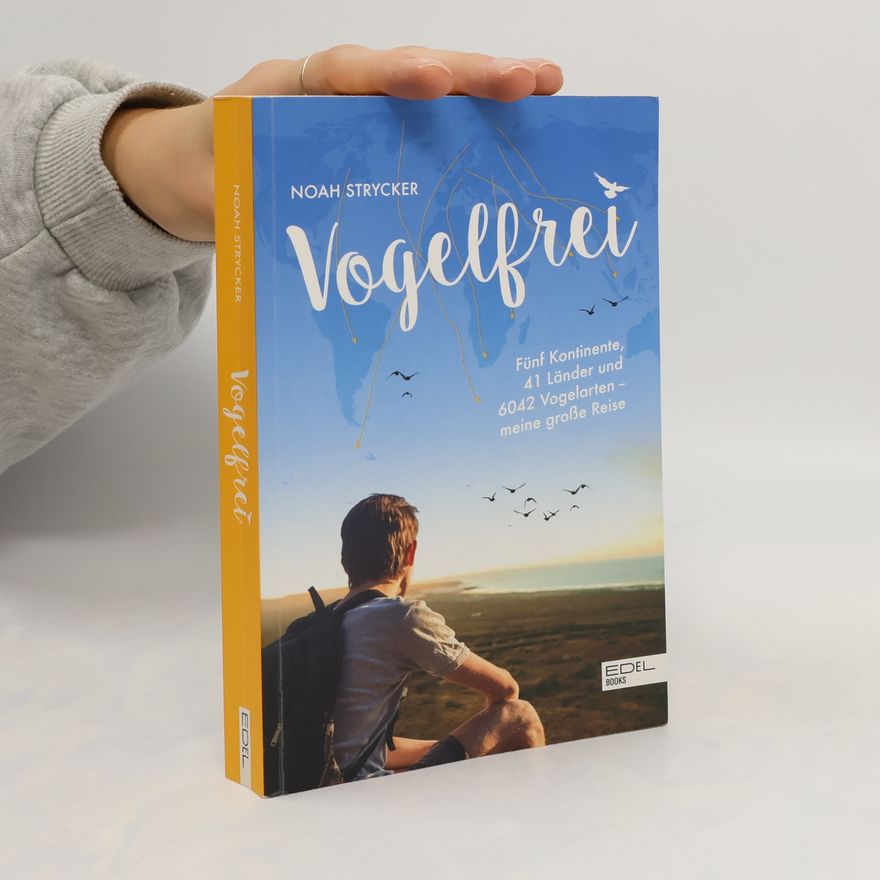 Noah Strycker Vogelfrei