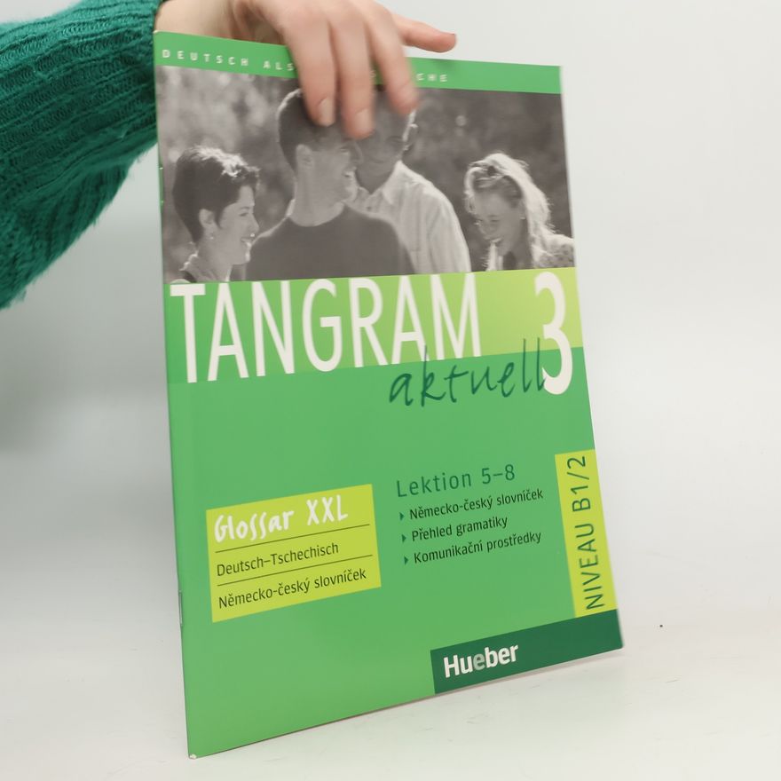 Andrea Mackensen Tangram aktuell 3. B1, Glossar XXL. Lektion 5-8