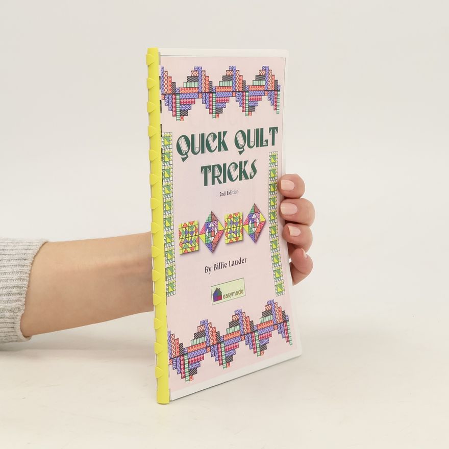 Billie Lauder Quick Quilt Tricks