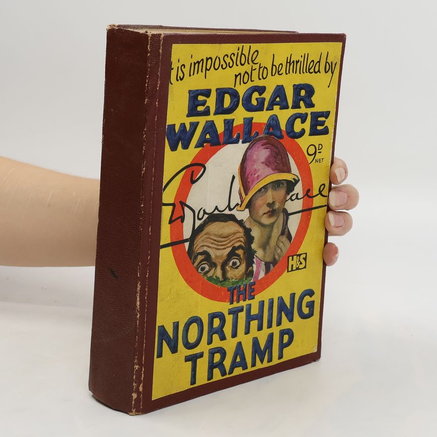 Edgar Wallace The Northing Tramp