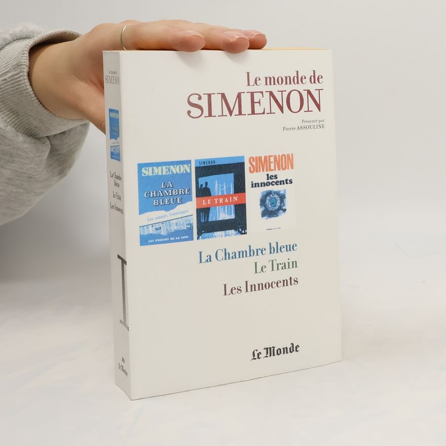 Georges Simenon Le monde de Simenon. La Chambre bleue. Le Train. Les Innocents
