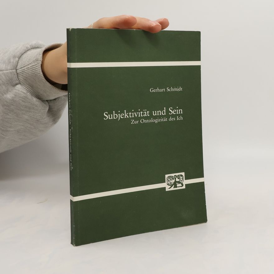 Gerhart Schmidt Subjektivität und Sein