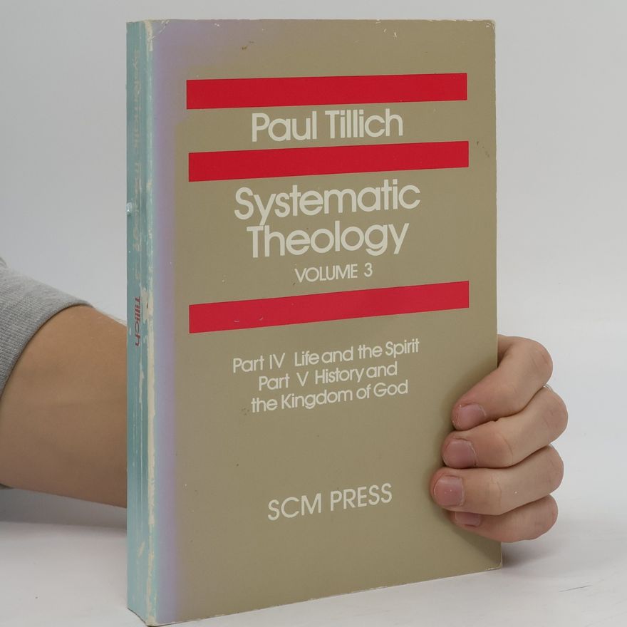 Paul Tillich Systematic theology. Volume 3
