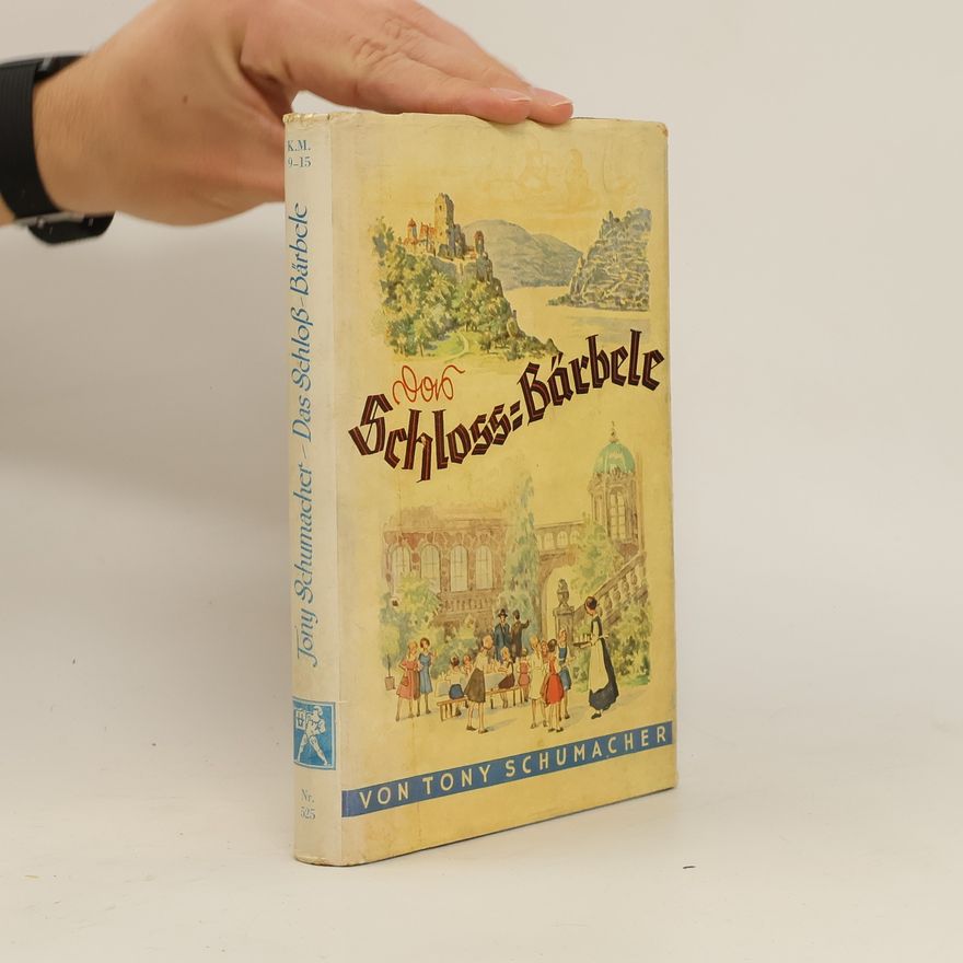 Tony Schumacher Das Schloss-Bärbele