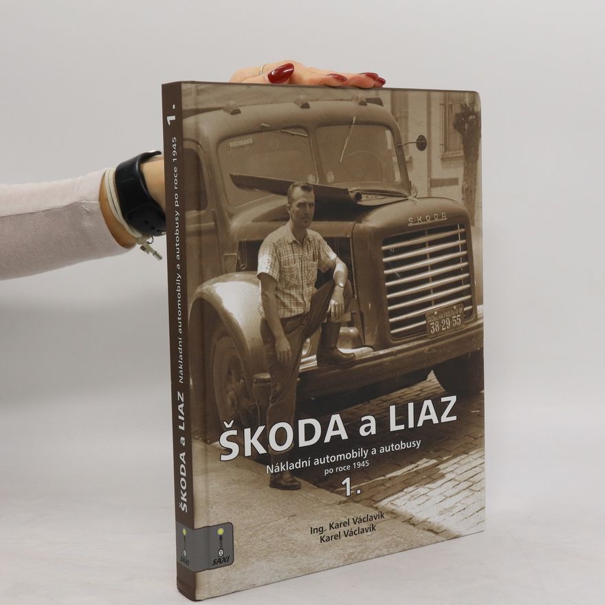 Karel Václavík Škoda a Liaz I. díl