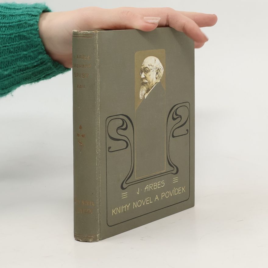Jakub Arbes J.Arbes Knihy novel a povídek XXIII.