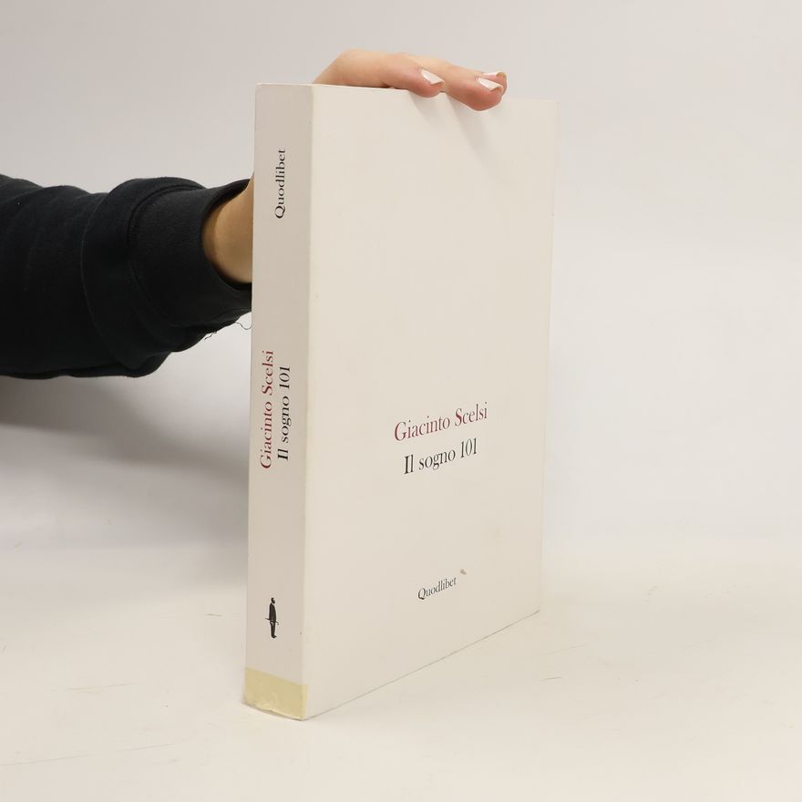 Giacinto Scelsi Il sogno 101