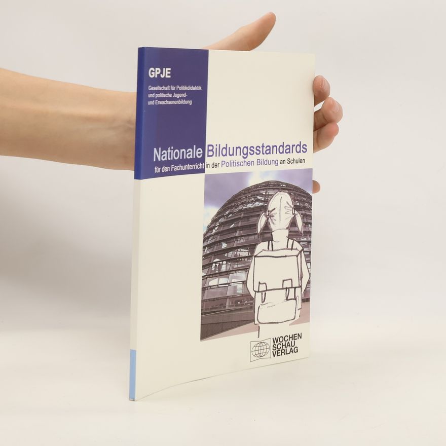 Joachim Detjen Nationale Bildungsstandards für den Fachunterricht in der politischen Bildung an Schulen