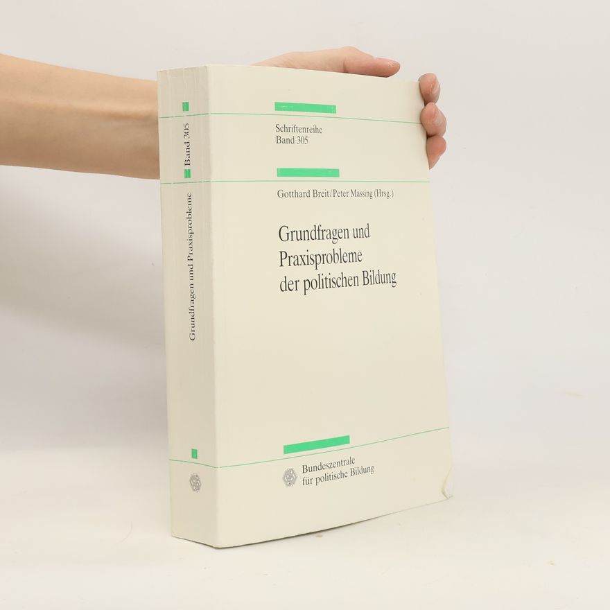 Gotthard Breit Grundfragen und Praxisprobleme der politischen Bildung