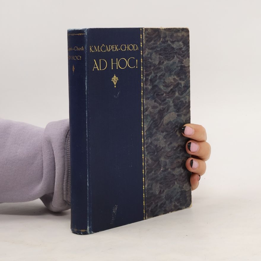 K. M. Čapek Chod Ad hoc! - romaneta, povídky, črty (Ocpl, 198 s.)