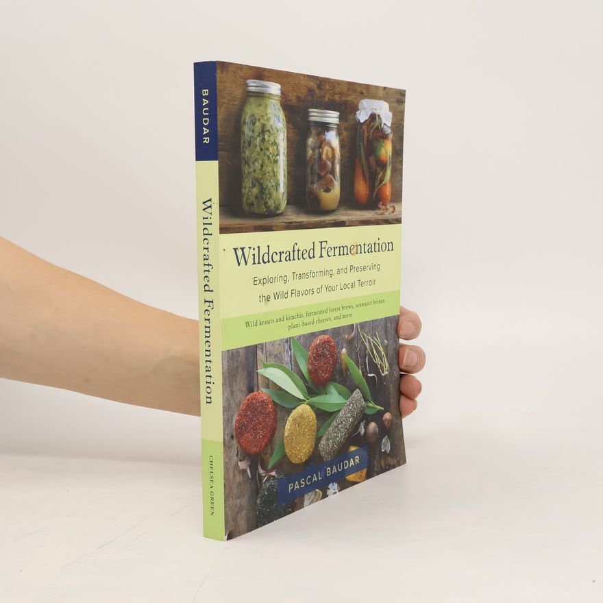 Pascal Baudar Wildcrafted Fermentation