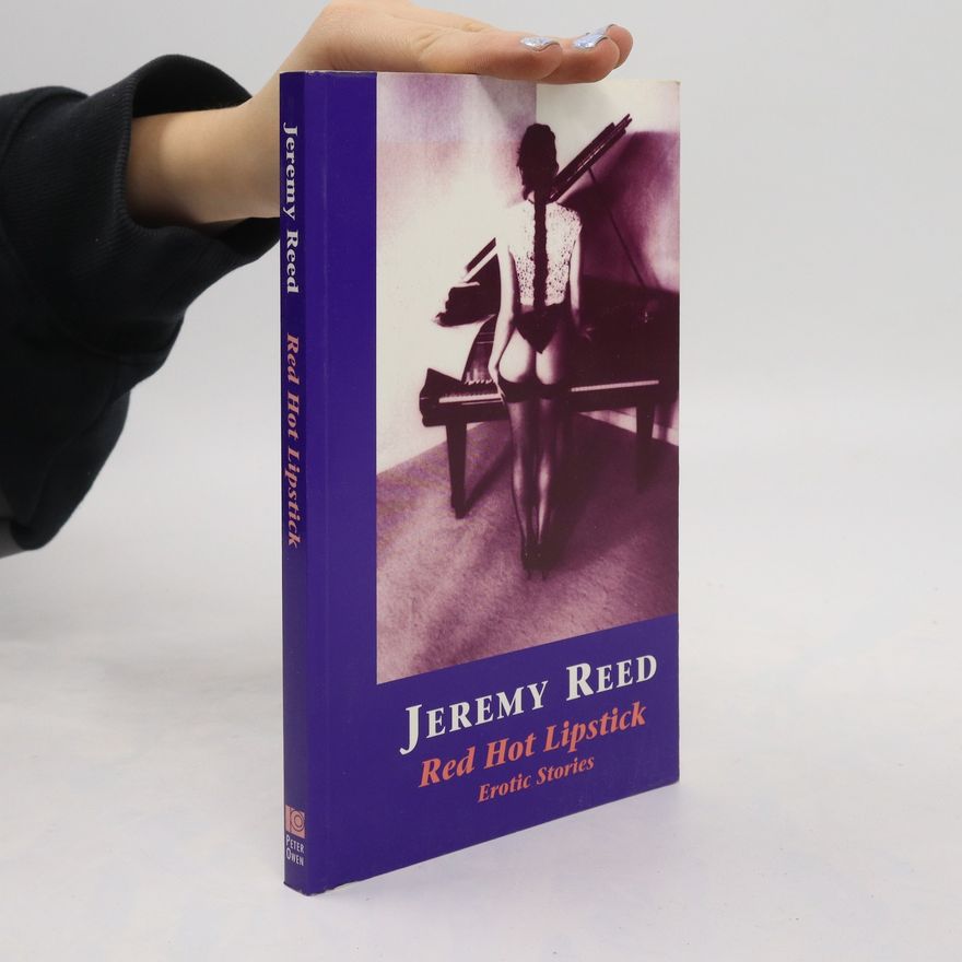 Jeremy Reed Red Hot Lipstick