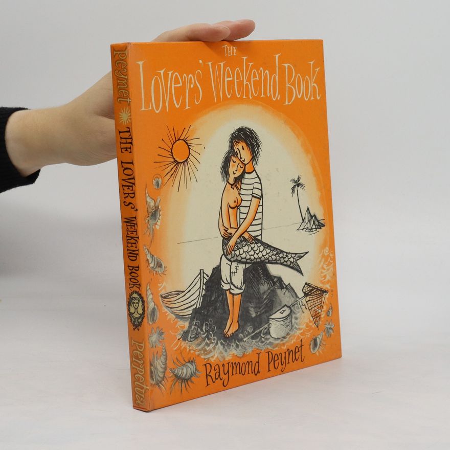 Raymond Peynet The Lovers´ Weekend Book