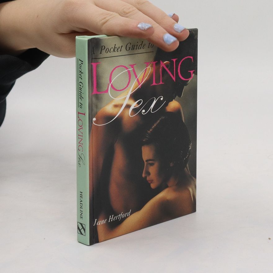 Jane Hertford A Pocket Guide to Loving Sex