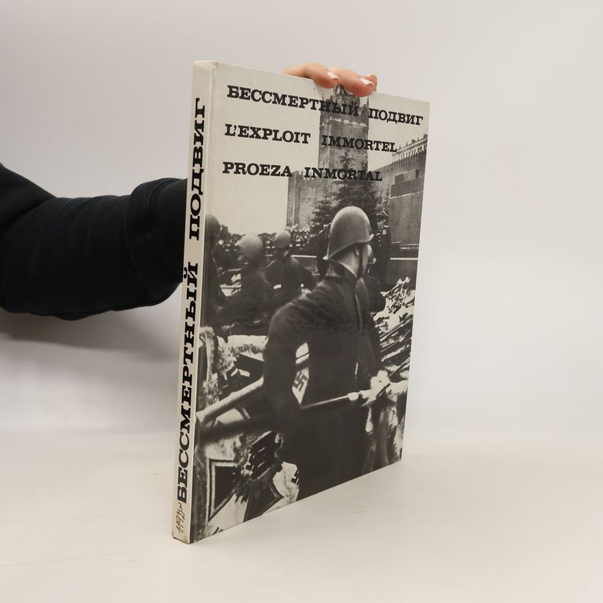 Autorenkollektiv Бессмертный подвиг. Lèxploit immortel. Proeza inmortal