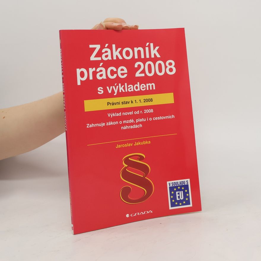 Jaroslav Jakubka Zákoník práce 2008 s výkladem