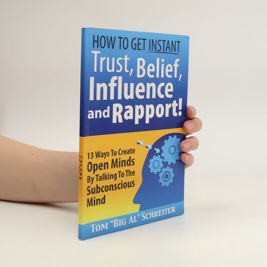 Tom Schreiter How to Get Instant Trust, Belief, Influence and Rapport!
