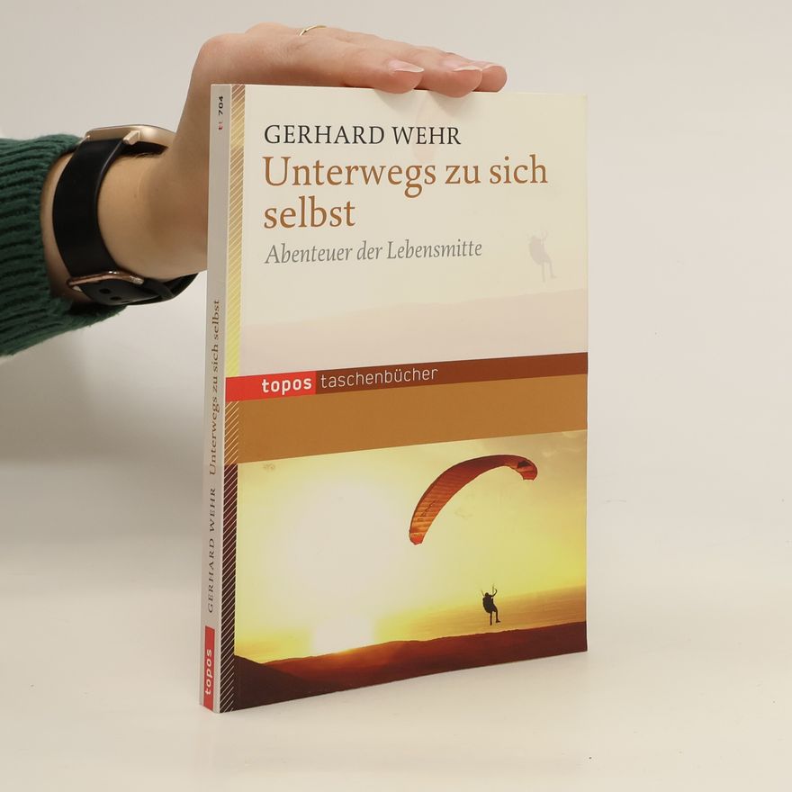 Gerhard Wehr Unterwegs zu sich selbst