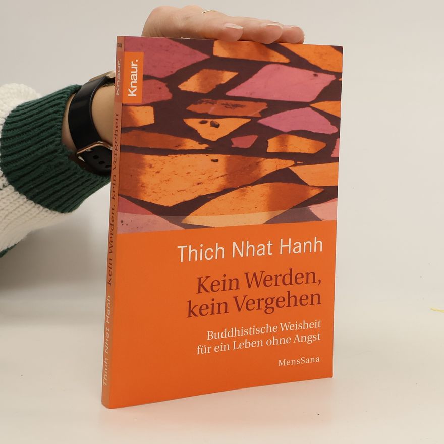 Thích Nhất Hạnh Kein Werden, kein Vergehen