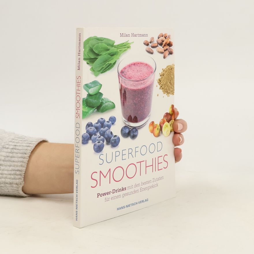 Milan Hartmann Superfood-Smoothies