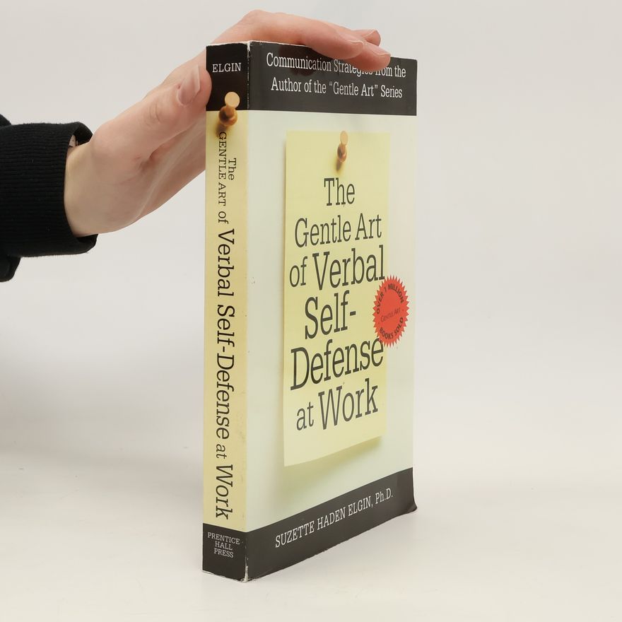 Suzette Haden Elgin The Gentle Art of Verbal Self-Defense at Work
