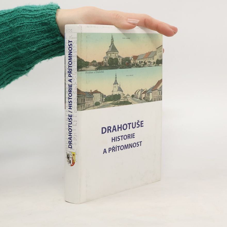Jiří Lapáček Drahotuše: historie a přítomnost