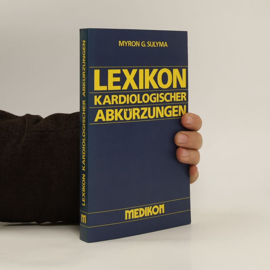 Myron G. Sulyma Lexikon kardiologischer Abkürzungen
