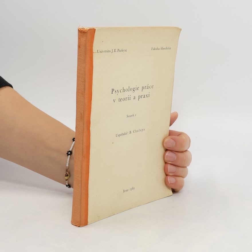 Bohumír Chalupa Psychologie práce v teorii a praxi, svazek 2