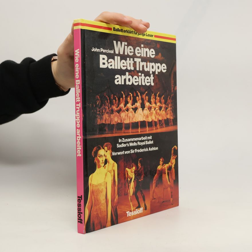 John Percival Wie eine Ballett Truppe arbeitet