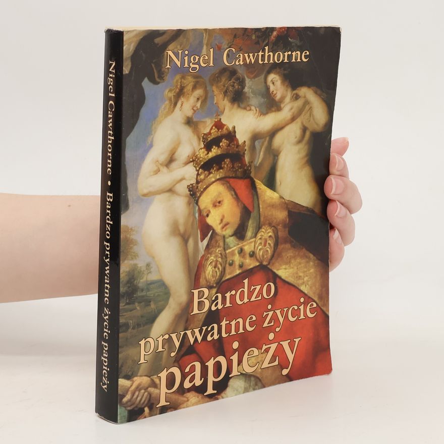 Nigel Cawthorne Bardzo prywatne zycie papiezy