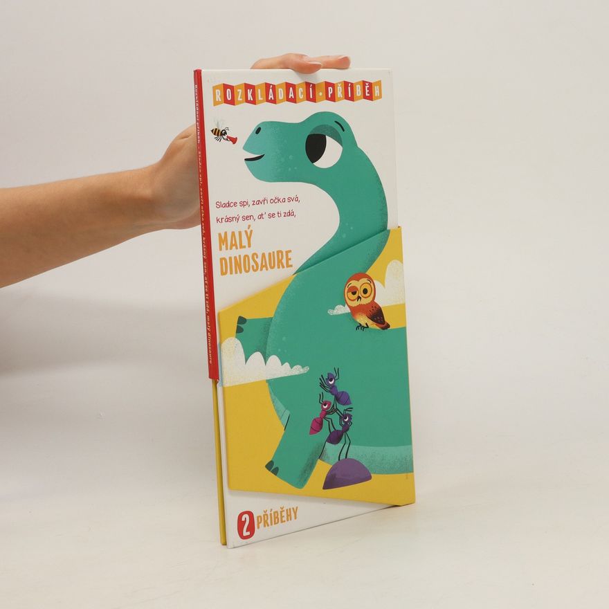 Autorenkollektiv Sladce spi, zavři očka svá, krásný sen, ať se ti zdá, malý dinosaure