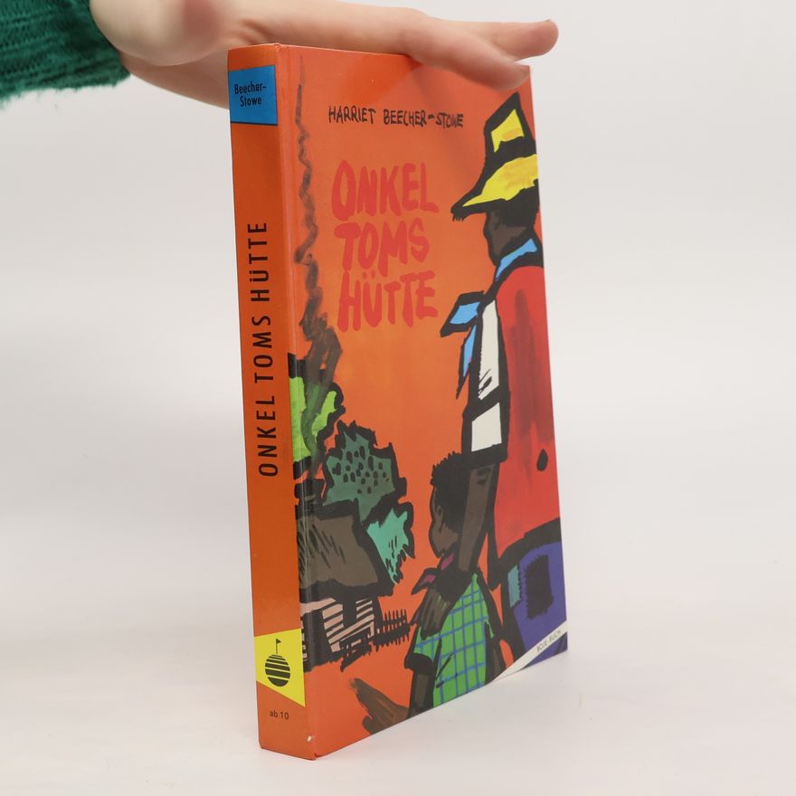 Harriet Beecher Stowe Onkel Toms Hütte