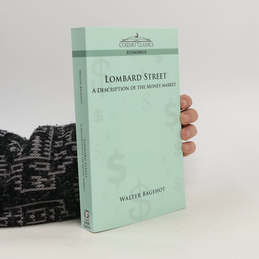 Walter Bagehot Lombard Street