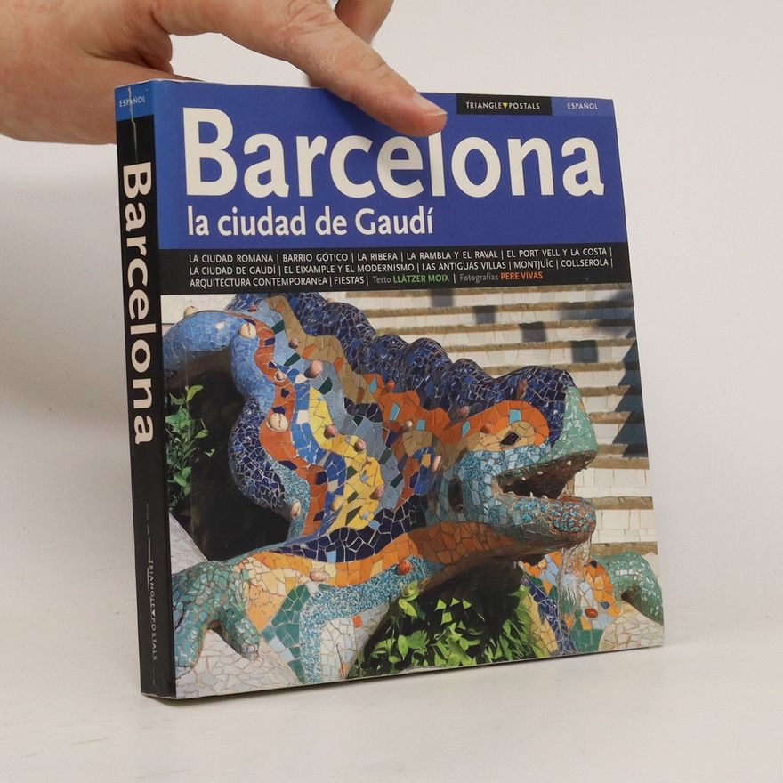 Various authors Barcelona. La ciudad de Gaudí