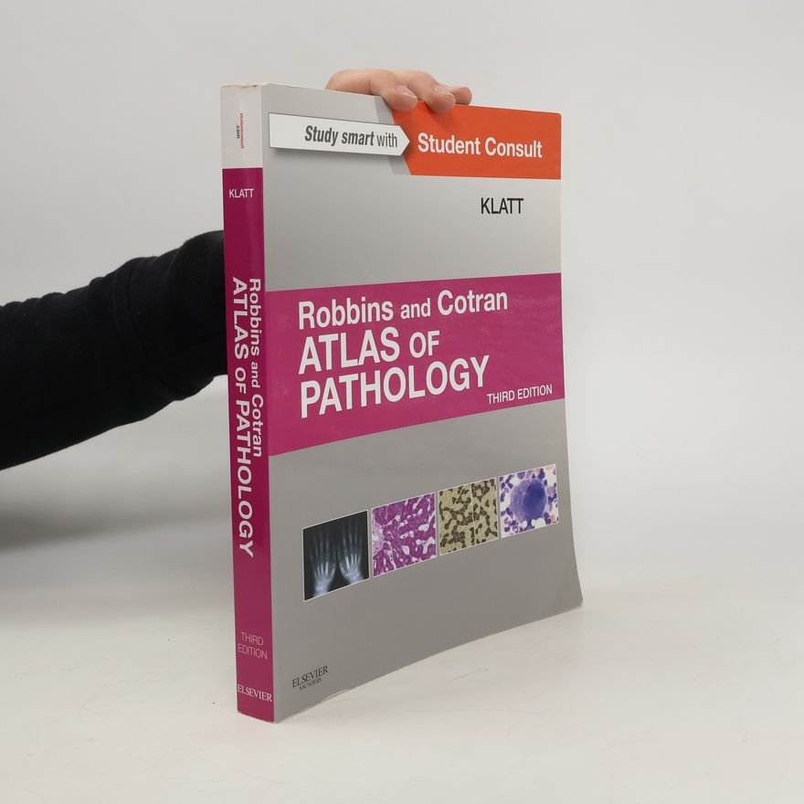 Edward C. Klatt Robbins and Cotran Atlas of Pathology