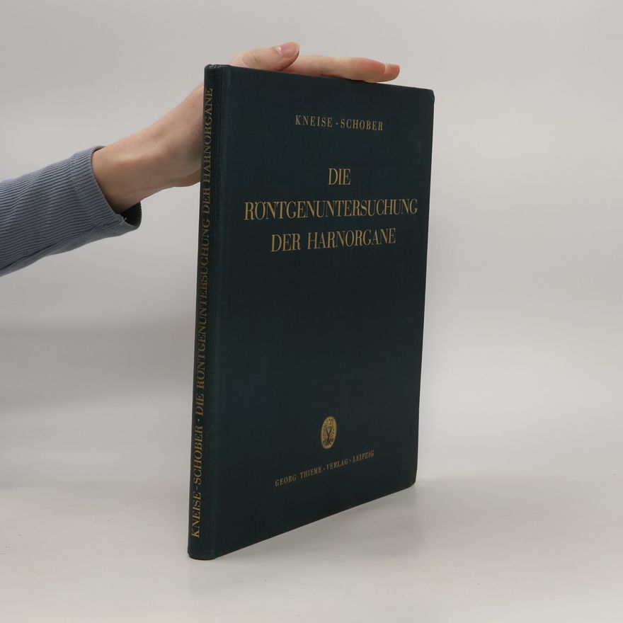 Kneise Schober Die Rontgenuntersuchung Der Harnorgane