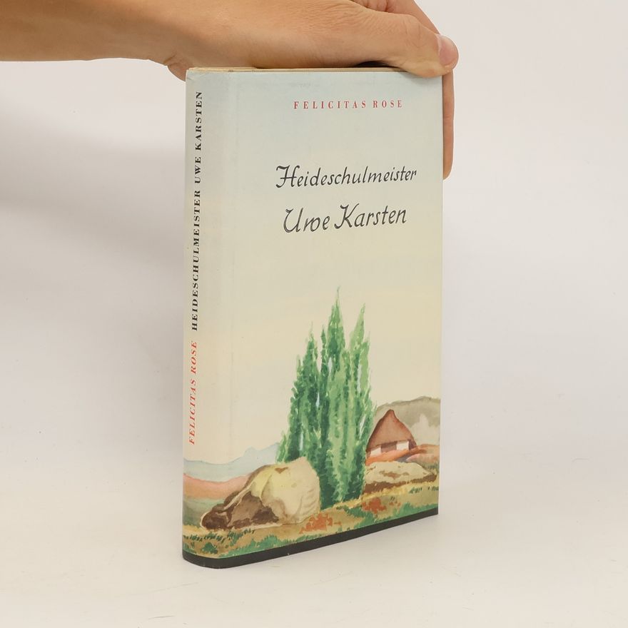 Felicitas Rose Heideschulmeister Uwe Karsten