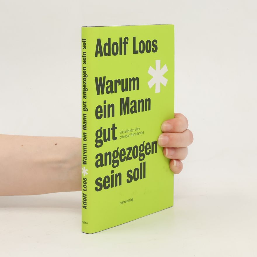 Adolf Loos Warum ein Mann gut angezogen sein soll