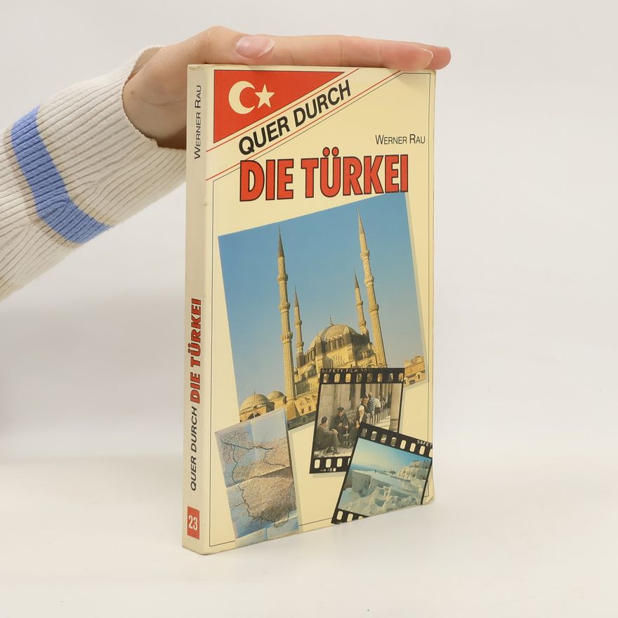 Werner Rau Quer durch die Türkei