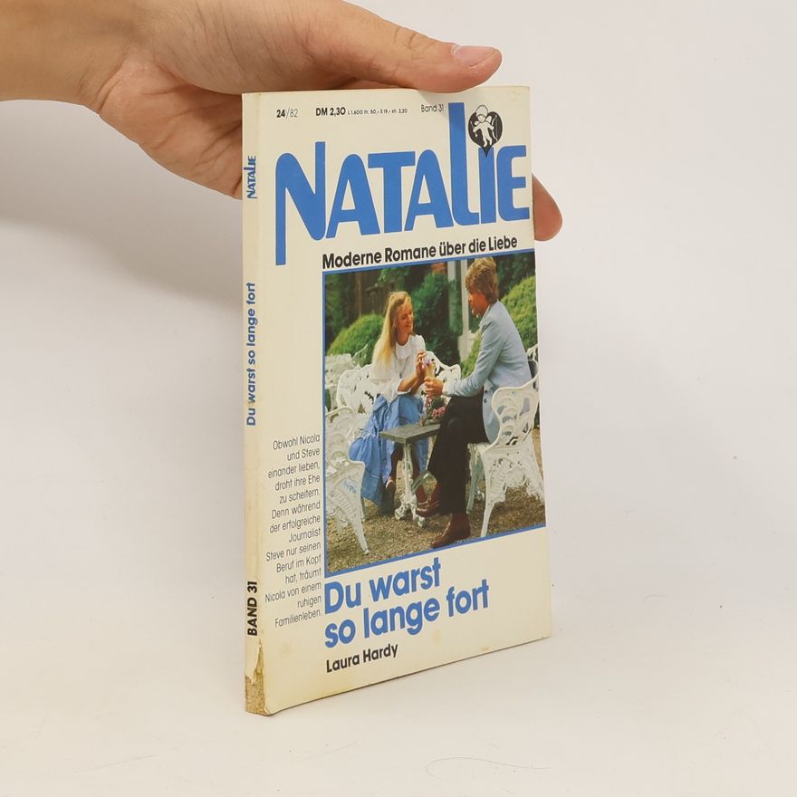 Laura Hardy Natalie. Du warst so lange fort