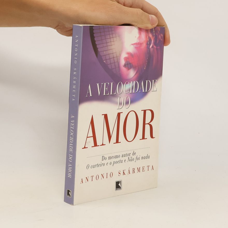 Antonio Skármeta A velocidade de amor