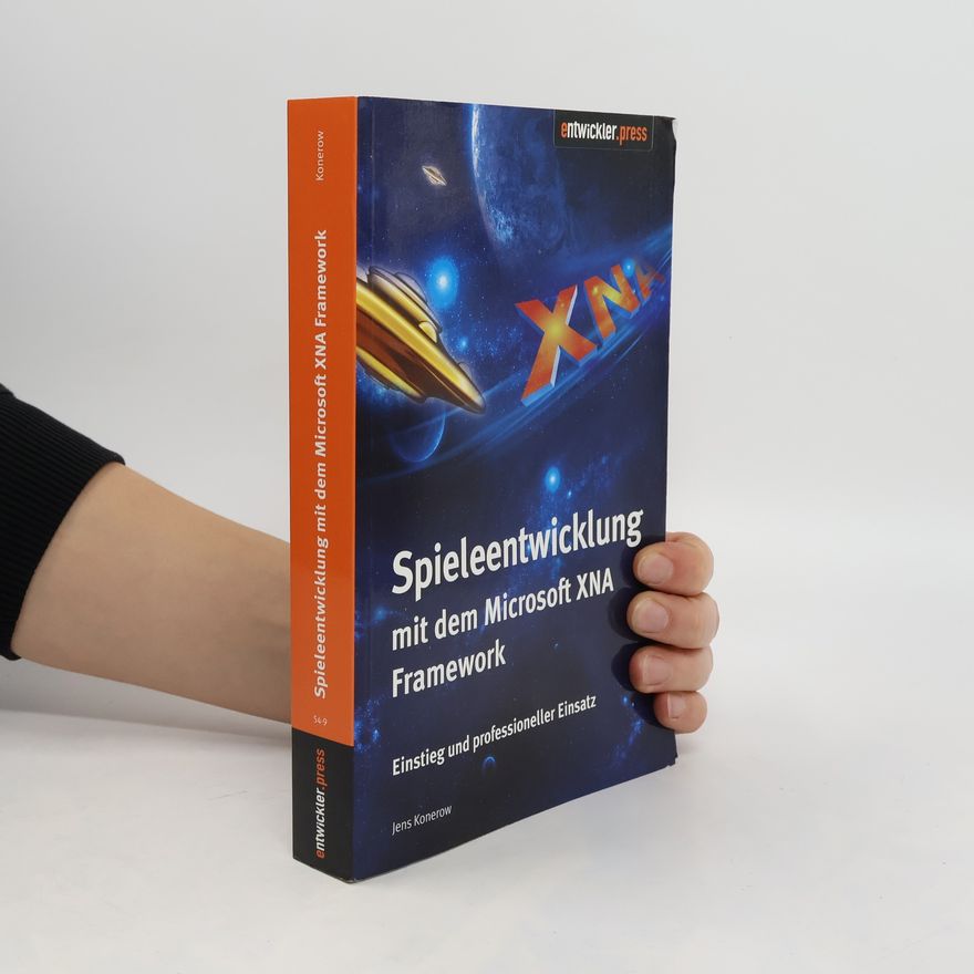 Jens Konerow Spieleentwicklung mit dem Microsoft XNA Framework