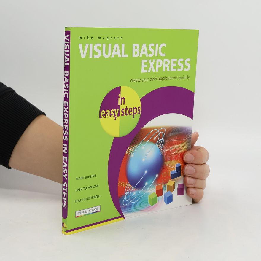 Mike McGrath Visual Basic Express in Easy Steps